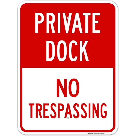 No Trespassing Private Dock No Trespassing Sign, 18x24 Inches, Rust Free .063 Aluminum, Fade Resistant, Made in USA