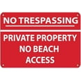 thumbnail image 1 of No Trespassing Private Property No Beach Access Aluminum Metal Sign, 1 of 5