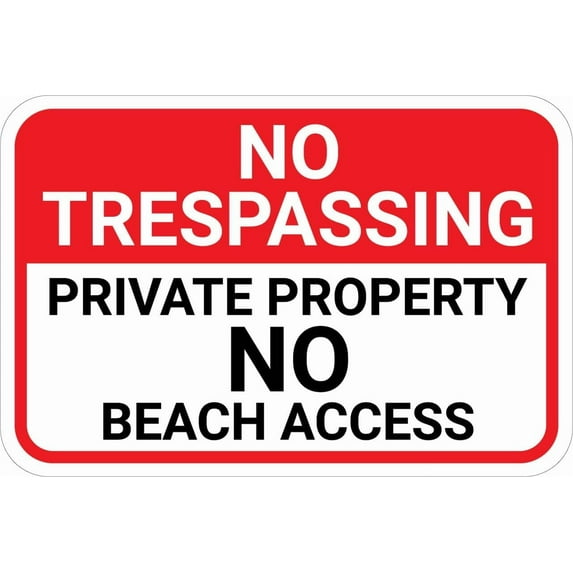 No Trespassing Private Property No Beach Access Metal Tin Sign Aluminum Warning Signs For Indoor & Outdoor Yard Lawn Sign Home Decor 8x12 inch