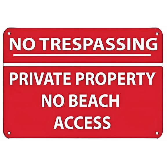 No Trespassing Private Property No Beach Access Sign, 8"x12" Aluminum Metal Sign, Indoor Outdoor Restriction Sign