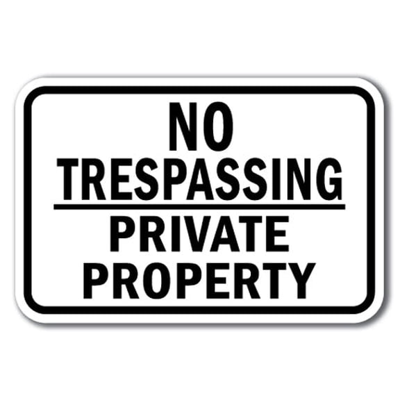 No Trespassing Private Property Sign 12" x 18" Heavy Gauge Aluminum Signs