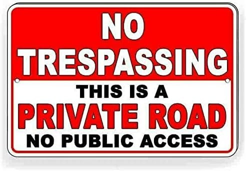 No Trespassing Private Road No Public Access Metal Sign Do Not
