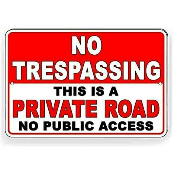 No Trespassing Private Road No Public Access Metal Sign Do Not Enter 12"x8"