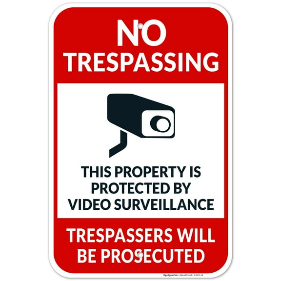 No Trespassing Property Protected By Video Surveillance Sign, Violators Prosecuted Sign, 12x18 Aluminum