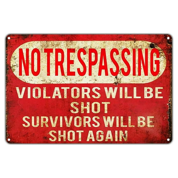 No Trespassing Violators Will Be Shot Survivors Will Be Shot Again Funny Novelty Vintage Retro Metal Wall Decor Shop Man Cave Bar Aluminum 8"x12" Sign