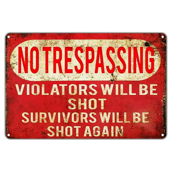 No Trespassing Violators Will Be Shot Survivors Will Be Shot Again Funny Novelty Vintage Retro Metal Wall Decor Shop Man Cave Bar Aluminum 8"x12" Sign