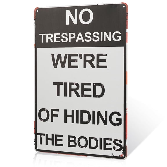 No Trespassing We're Tried Metal Sign, Home, Office, Bedroom, Living Room Decor