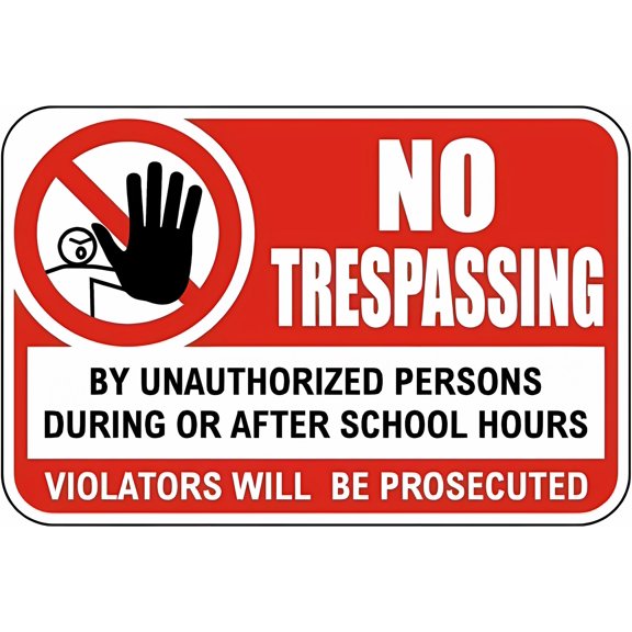 No Trespassing by Unauthorized Persons During/After School Hours Sign - 12×8 Inches, Tin Warning Metal, Home Farm Property Safety Decor