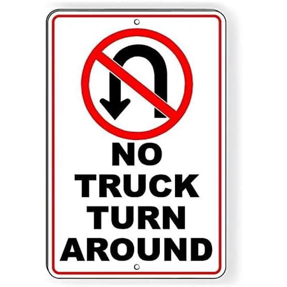 No Truck Turn Around Metal Sign Warning Do Not Stop Prohibited 12"x8"