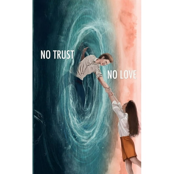 No Trust, No Love: Healing Trust Issues In A Relationship (Paperback)