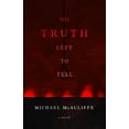 thumbnail image 1 of Pre-Owned No Truth Left to Tell (Paperback) 1626346976 9781626346970, 1 of 1
