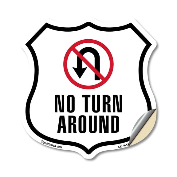 No Turn Around 12 inch X 12 inch Shield Shaped Heavy Duty 3.2 mil Vinyl Decal Weather Resistant Made in the USA