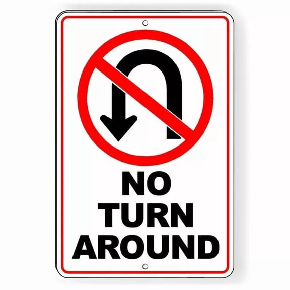 No Turn Around Metal 8 X 12 Sign Warning Do Not Stop Keep Out Sta003