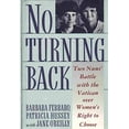thumbnail image 1 of Pre-Owned No Turning Back: Two Nuns Battle With the Vatican over Women's Right to Choose (Hardcover) 0671644068 9780671644062, 1 of 1