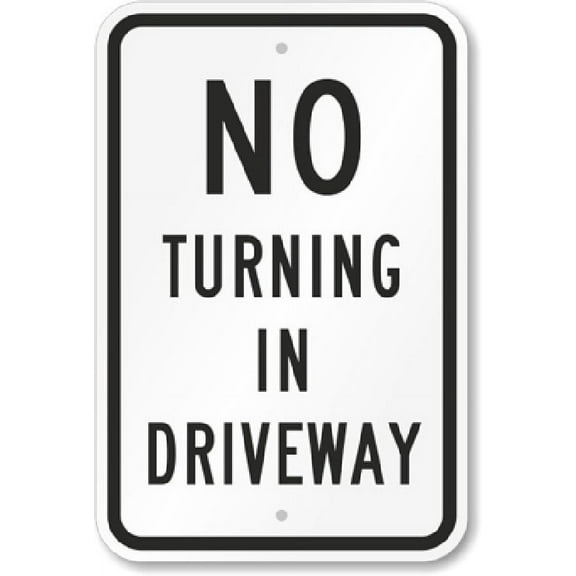 No Turning In Driveway Metal Sign Weatherproof Size: 16 x 12 Inch