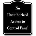 thumbnail image 1 of No Unauthorized Access to Control Panel BLACK Aluminum Composite Sign 15''x18'', 1 of 9