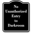 thumbnail image 1 of No Unauthorized Entry to Darkroom BLACK Aluminum Composite Sign 15''x18'', 1 of 9