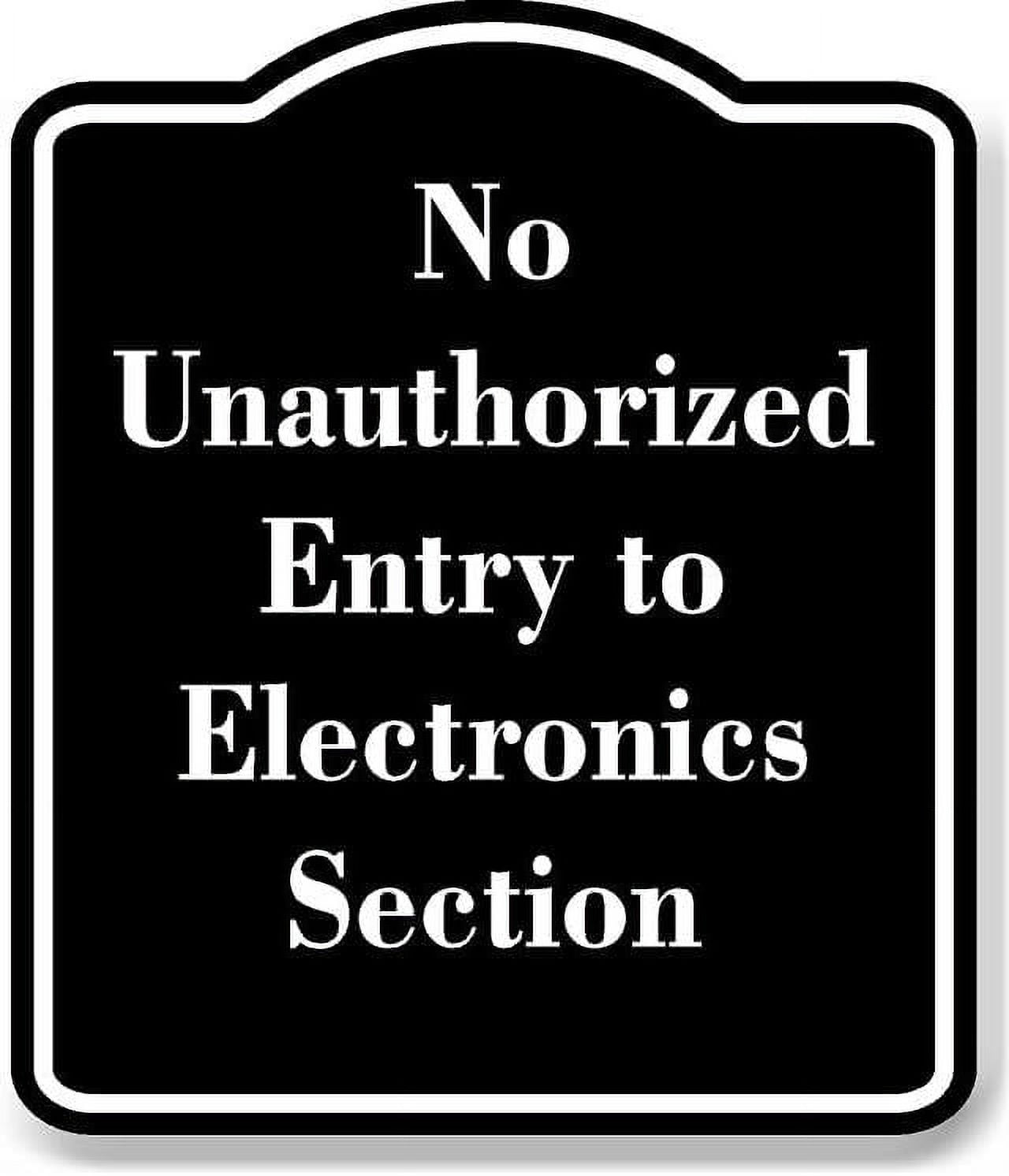 No Unauthorized Entry to Electronics Section BLACK Aluminum Composite ...