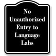 thumbnail image 1 of No Unauthorized Entry to Language Labs BLACK Aluminum Composite Sign 15''x18'', 1 of 9