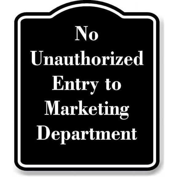 No Unauthorized Entry to Marketing Department BLACK Aluminium Composite Sign 8.5''x10''