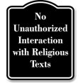 thumbnail image 1 of No Unauthorized Interaction with Religious Texts BLACK Aluminum Composite Sign 20''x24'', 1 of 9