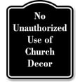 thumbnail image 1 of No Unauthorized Use of Church Decor BLACK Aluminum Composite Sign 15''x18'', 1 of 9