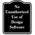thumbnail image 1 of No Unauthorized Use of Design Software BLACK Aluminum Composite Sign 15''x18'', 1 of 9