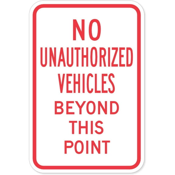 No Unauthorized Vehicles Beyond This Point Sign Parking Signs Notice Danger Warning Caution for Outdoor & Indoor,812 inch