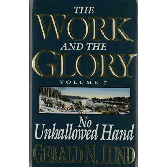 Pre-Owned No Unhallowed Hand (Work and the Glory) (Hardcover) 1570082774 9781570082771