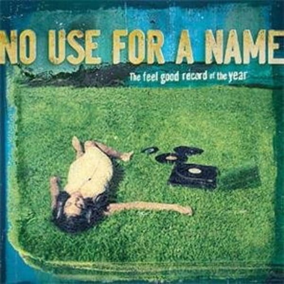 No Use for a Name - Feel Good Record of the Year - Music & Performance - Vinyl