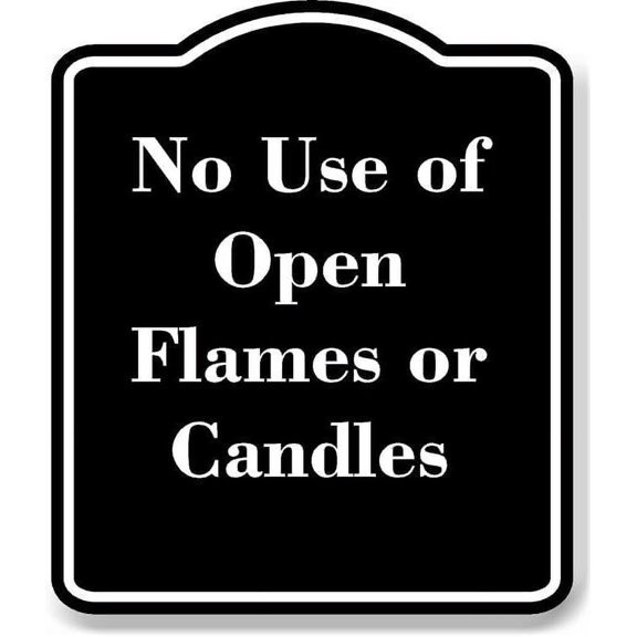 No Use of Open Flames or Candles BLACK Aluminum Composite Sign 20''x24''