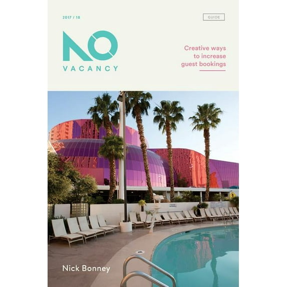 No Vacancy Guides: No Vacancy Guide : Creative ways to increase guest bookings (Series #1) (Paperback)