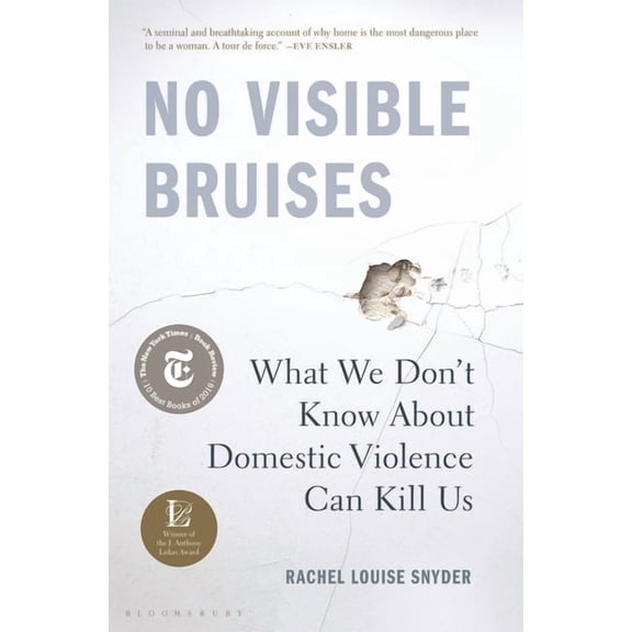 Pre-Owned No Visible Bruises : What We Don’t Know About Domestic Violence Can Kill Us (Hardcover)