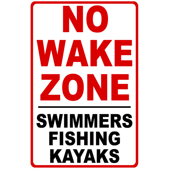 No Wake Zone Swimmers Fishing Kayaks Sign