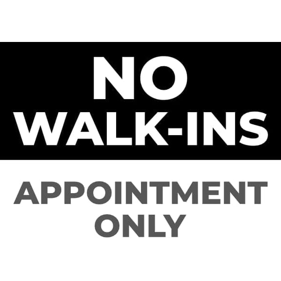 No Walk Ins Appointment Only Sign - Door Metal Sign 8x12 Inch for Security Use