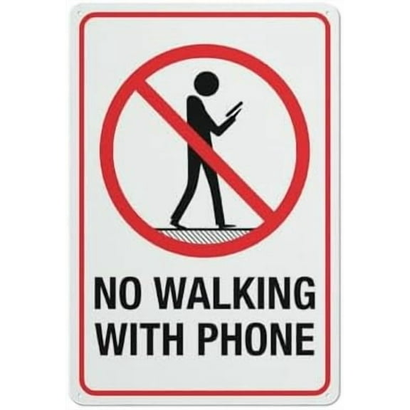 No Walking With Phone Sign 12X8 Metal Aluminum Signs Pre-Drilled Holes For Easy Mounting Indoor Or Outdoor Use For Fence Door Or Gate