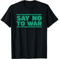 thumbnail image 1 of No War Shirt Peace Shirt No War TShirt Say No To War T-Shirt, 1 of 3