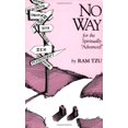 thumbnail image 1 of Pre-Owned No Way for the Spiritually Advanced: For the Spiritually Advanced (Paperback) 0929448138 9780929448138, 1 of 1