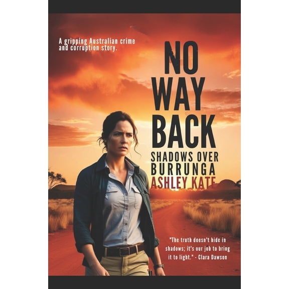 No Way Back No Way Back: Shadows Over Burrunga, Book 1, (Paperback)