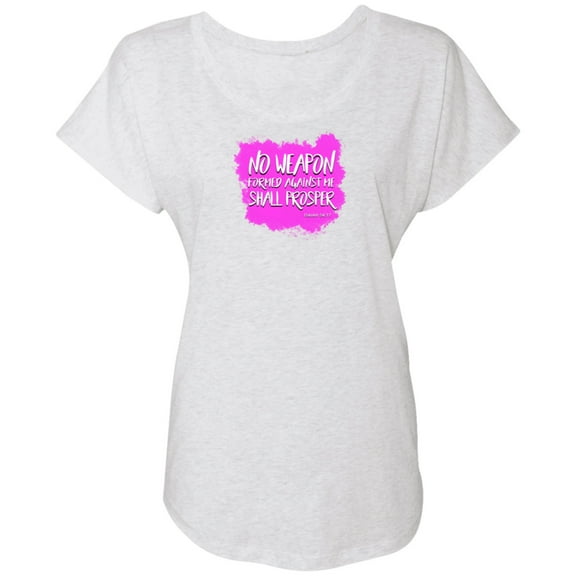 No Weapon Formed Against Me Shall Prosper Ladies Triblend Dolman Sleeve
