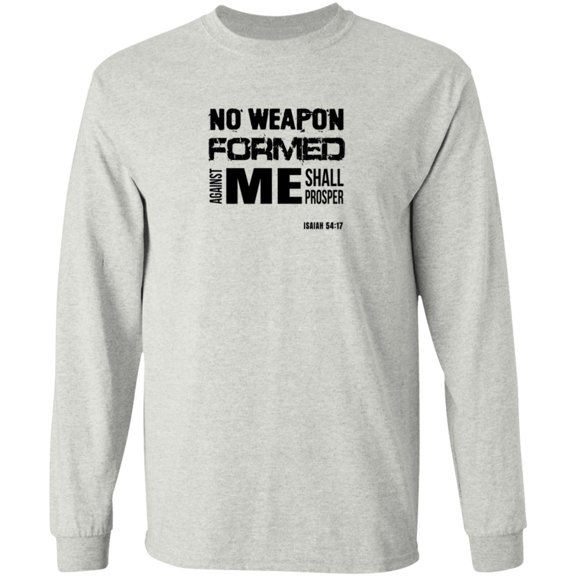 No Weapon Formed Against Me Shall Prosper Men’s LS Tee