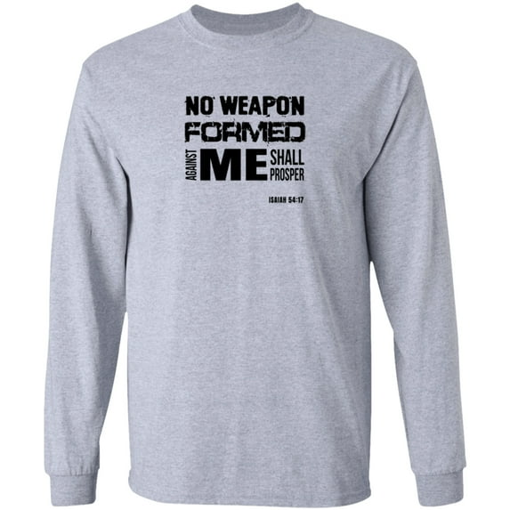 No Weapon Formed Against Me Shall Prosper Men’s LS Tee