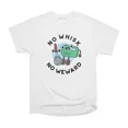 thumbnail image 1 of No Whisk No Weward Cute Baking Pun T-Shirt Tee Gift For Him Merch For Her Apparel For Frie, 1 of 2