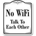 thumbnail image 1 of No Wifi Talk To Each Other WB Aluminum Composite Sign 20''x24'', 1 of 8