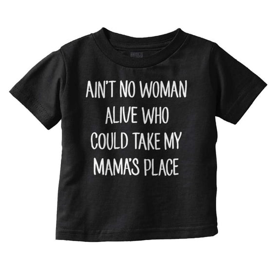 No Woman Could Take Mama's Place Cute Toddler Boy Girl T Shirt Infant Toddler Brisco Brands 2T