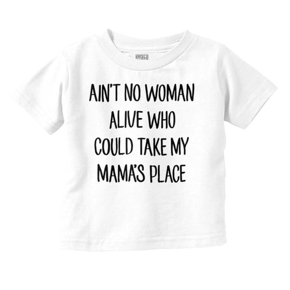 No Woman Could Take Mama's Place Cute Toddler Boy Girl T Shirt Infant Toddler Brisco Brands 2T