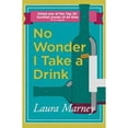 thumbnail image 1 of Pre-Owned No Wonder I Take a Drink (Paperback 9781908643001) by Laura Marney, 1 of 1