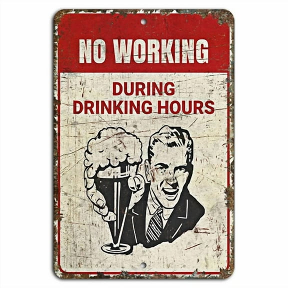 No Working During Drinking Hours Funny Rustic Bar Sign