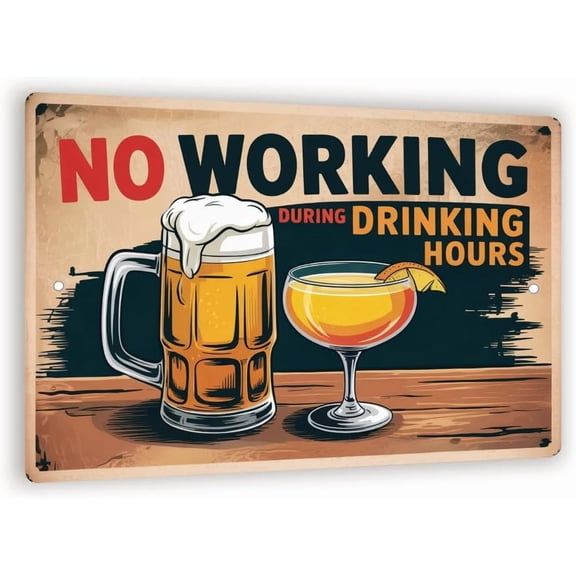 No Working During Drinking Hours Sign Vintage-Style Bar Wall Decor With Beer & Cocktail, Humorous Metal Pub Sign 8x12