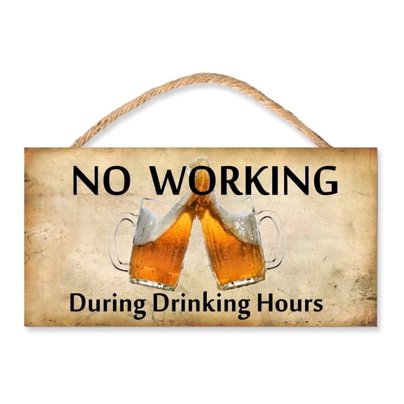 PCSCP No Working During Drinking Hours (v2) 5" x 10" Wooden Sign